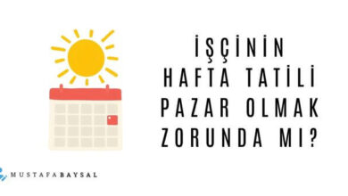 is kanunu gafta tatili pazar olmak zorunda mi