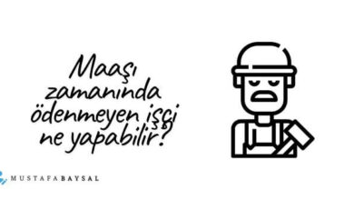 maaşı zamanında ödenmeyenin hakları