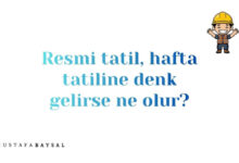 Resmi tatil hafta sonuna denk gelirse