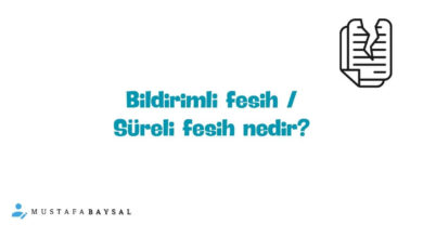 Süreli fesih nedir?