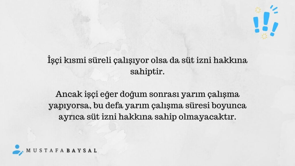 İş Kanunu'nda part time çalışmada ve yarım çalışmada süt izmi olur mu?