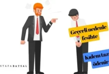 geçerli nedenle fesihte kıdem tazminatı olur mu?