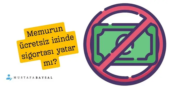 aylıksız izinde memurun sigortası