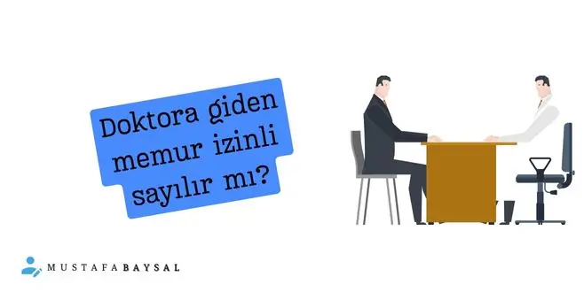 hastaneye giden memur izinli mi