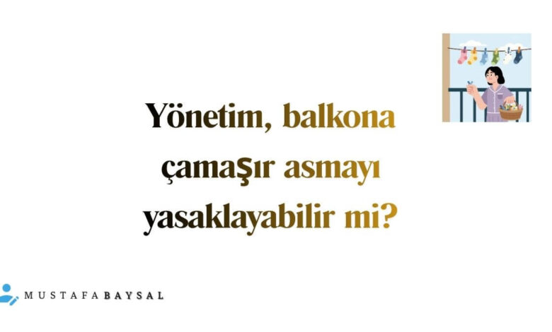 balkona çamaşır asmak yasak mı