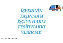 işyeri taşına işçi kıdem tazminatı alabilir mi?