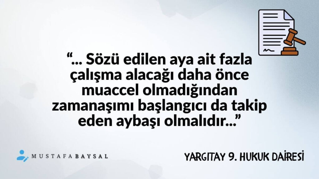 fazla mesai ücreti zamanaşımı ne zaman başlar yargıtay