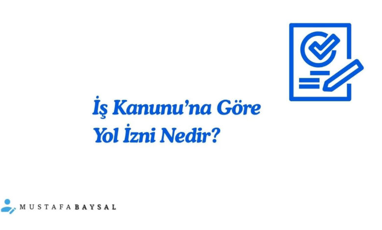 işçi yol izni şartları